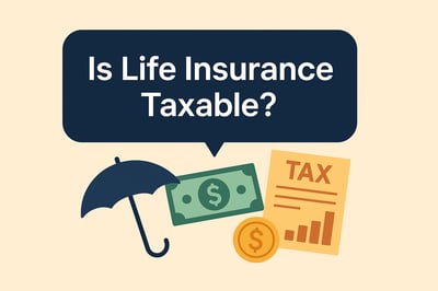 Is Life Insurance Taxable? A Comprehensive Guide